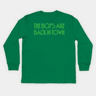 The Boys Are Back In Town Kids Long Sleeve T-Shirt